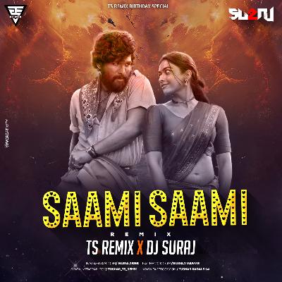SAAMI SAAMI (TAPORI MIX) - TS REMIX X DJ SURAJ